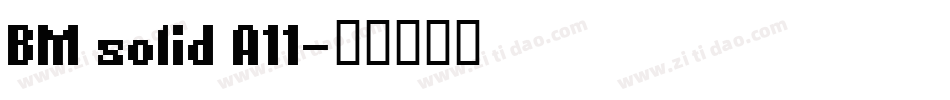 BM solid A11字体转换